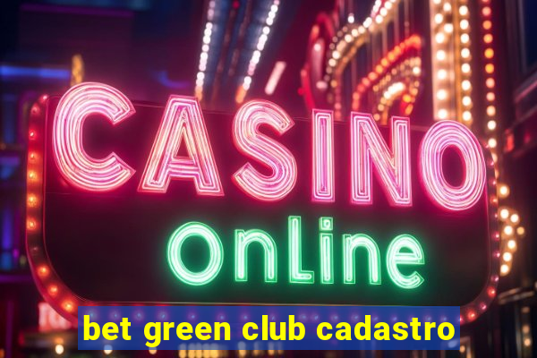 bet green club cadastro